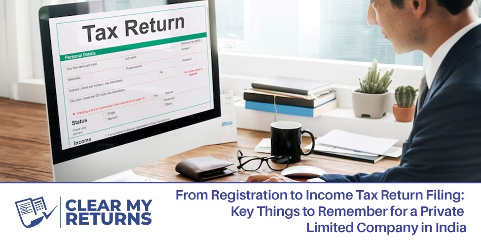 Simplify income tax file return in India with Clear My Returns